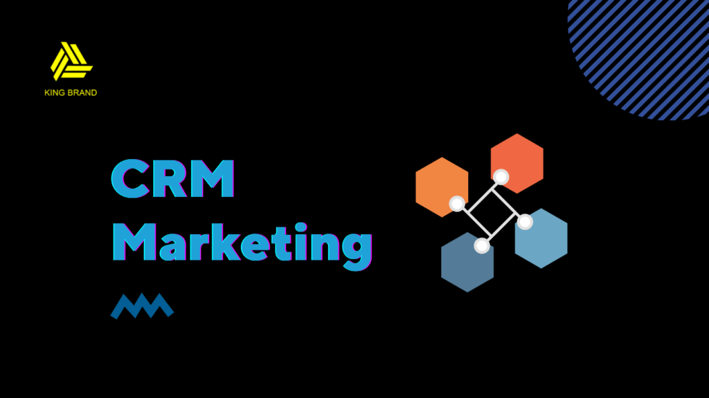 CRM Marketing là gì? Cách ứng dụng CRM Marketing hiệu quả CRM Marketing là gì? Cách ứng dụng CRM Marketing hiệu quả