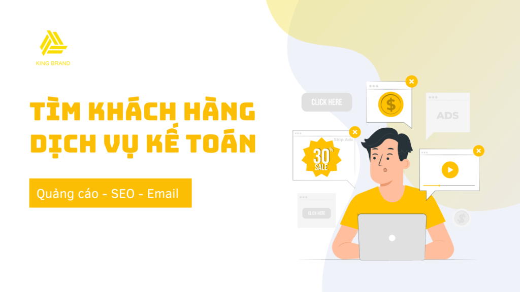 Các kênh marketing tìm kiếm khách hàng cho dịch vụ kế toán Các kênh marketing tìm kiếm khách hàng cho dịch vụ kế toán